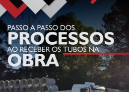 PASSO A PASSO DOS PROCESSOS AO RECEBER OS TUBOS NA OBRA