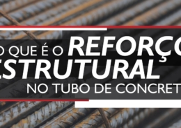O QUE É REFORÇO ESTRUTURAL NO TUBO DE CONCRETO