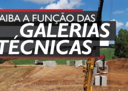 SAIBA A FUNÇÃO DAS GALERIAS TÉCNICAS