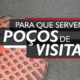 Para que servem os poços de visita