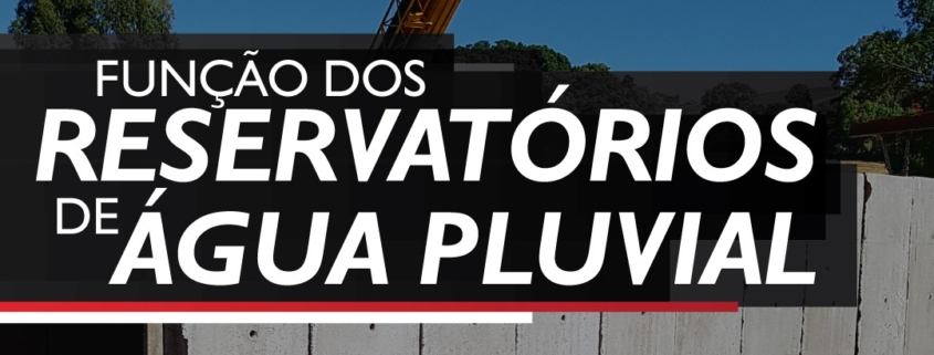 Função dos reservatórios de água pluvial