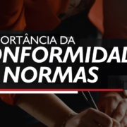 A importância da conformidade com as Normas