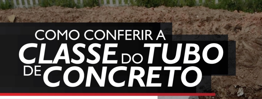 Como conferir a Classe do Tubo de Concreto